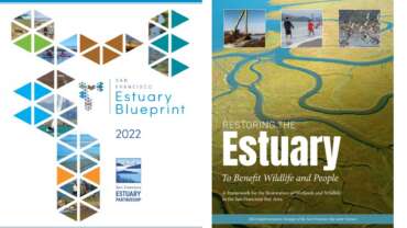 Covers of the reports from San Francisco Estuary Partnership and SF Bay Joint Venture on Restoring the SF Bay Estuary